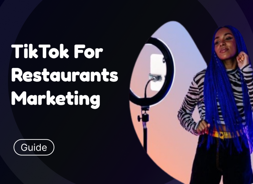 TikTok Marketing for Restaurants